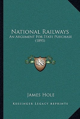 National Railways: An Argument For State Purchase (1895)