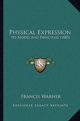 Physical Expression: Its Modes And Principles (1885)