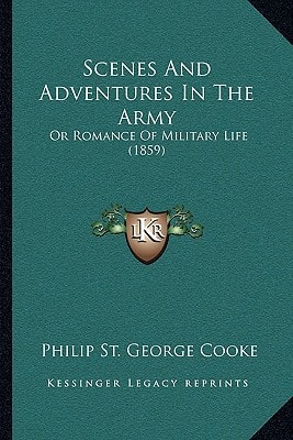 Scenes And Adventures In The Army: Or Romance Of Military Life (1859)
