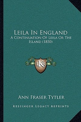 Leila In England: A Continuation Of Leila Or The Island (1850)