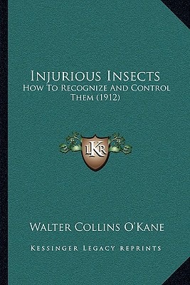 Injurious Insects: How To Recognize And Control Them (1912)