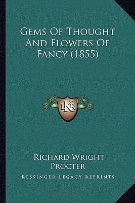 Gems Of Thought And Flowers Of Fancy (1855)