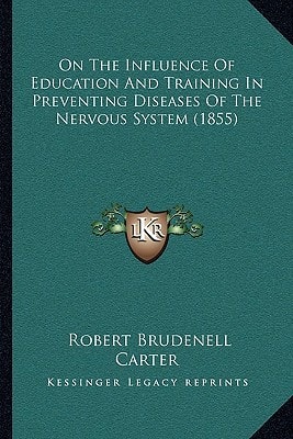 On The Influence Of Education And Training In Preventing Diseases Of The Nervous System (1855)
