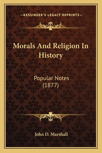 Morals And Religion In History: Popular Notes (1877)