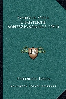 Symbolik, Oder Christliche Konfessionskunde (1902)