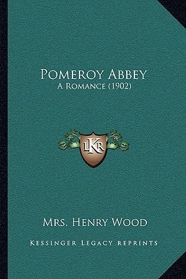 Pomeroy Abbey: A Romance (1902)