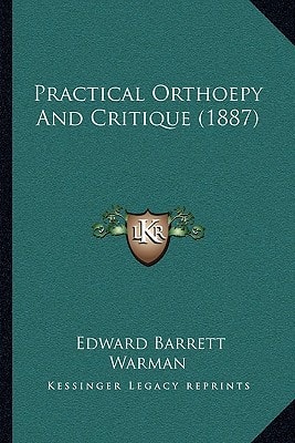 Practical Orthoepy And Critique (1887)