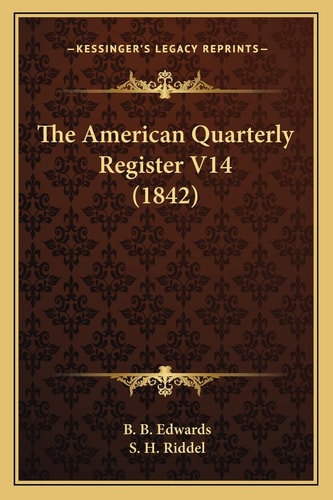 The American Quarterly Register V14 (1842)