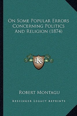 On Some Popular Errors Concerning Politics And Religion (1874)