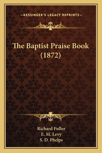 The Baptist Praise Book (1872)