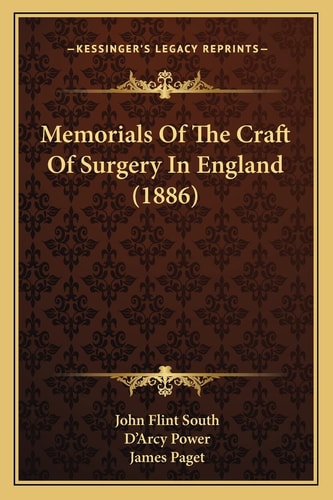 Memorials Of The Craft Of Surgery In England (1886)