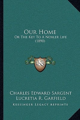 Our Home: Or The Key To A Nobler Life (1890)
