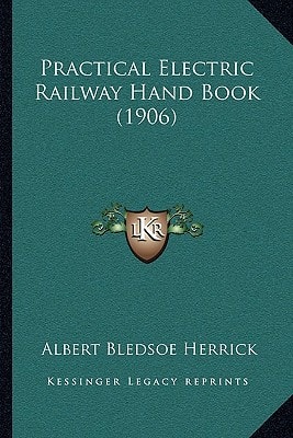Practical Electric Railway Hand Book (1906)
