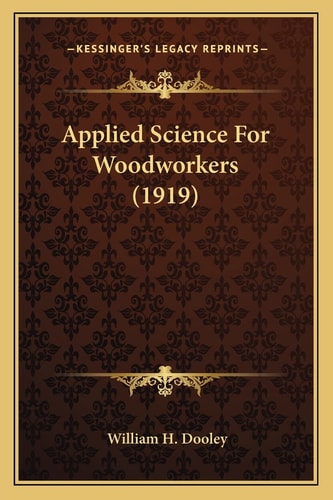 Applied Science For Woodworkers (1919)