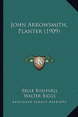 John Arrowsmith, Planter (1909)