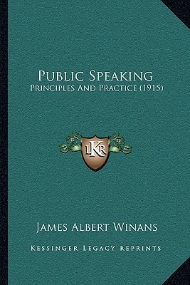 Public Speaking: Principles And Practice (1915)