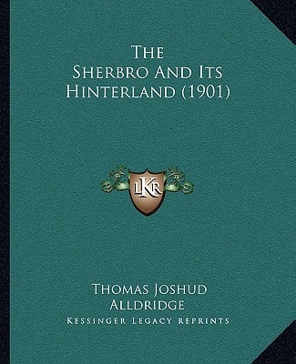 The Sherbro And Its Hinterland (1901)