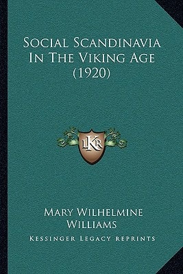 Social Scandinavia In The Viking Age (1920)
