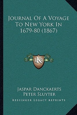 Journal Of A Voyage To New York In 1679-80 (1867)