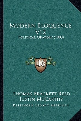 Modern Eloquence V12: Political Oratory (1903)