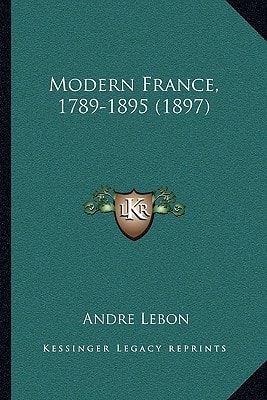 Modern France, 1789-1895 (1897)