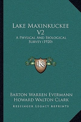 Lake Maxinkuckee V2: A Physical And Biological Survey (1920)