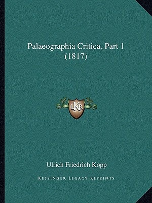 Palaeographia Critica, Part 1 (1817)
