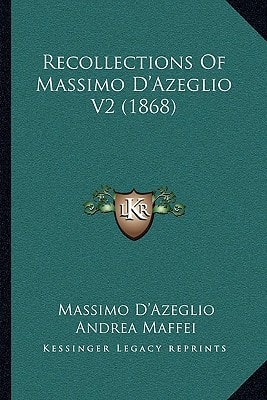 Recollections Of Massimo D'Azeglio V2 (1868)
