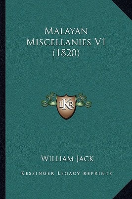 Malayan Miscellanies V1 (1820)