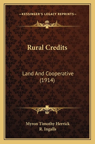 Rural Credits: Land And Cooperative (1914)