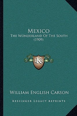 Mexico: The Wonderland Of The South (1909)