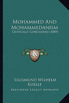 Mohammed And Mohammedanism: Critically Considered (1889)