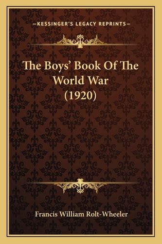 The Boys' Book Of The World War (1920)