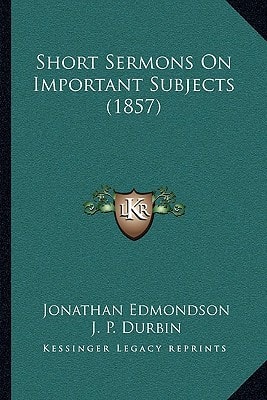 Short Sermons On Important Subjects (1857)