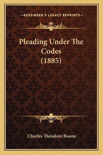 Pleading Under The Codes (1885)