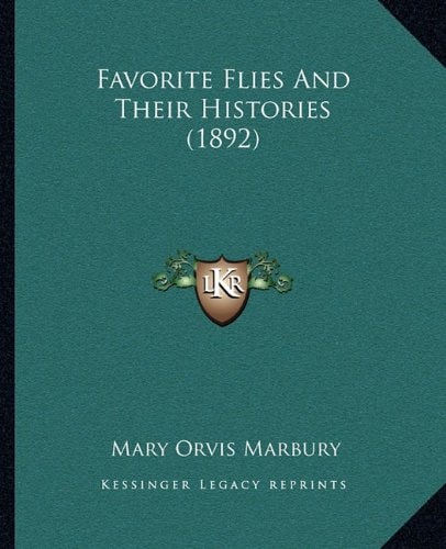 Favorite Flies And Their Histories (1892)