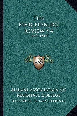 The Mercersburg Review V4: 1852 (1852)