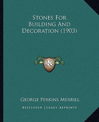 Stones For Building And Decoration (1903)