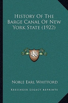 History Of The Barge Canal Of New York State (1922)