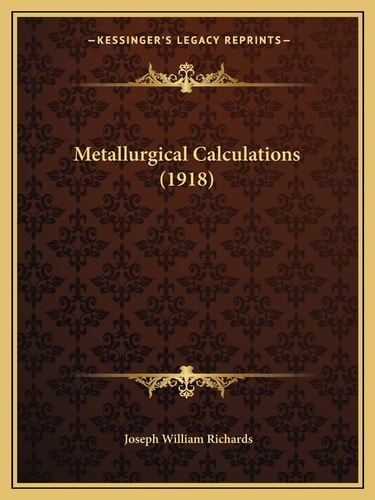 Metallurgical Calculations (1918)