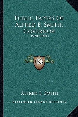 Public Papers Of Alfred E. Smith, Governor: 1920 (1921)