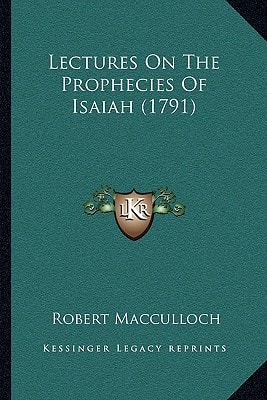 Lectures On The Prophecies Of Isaiah (1791)