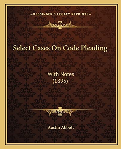 Select Cases On Code Pleading: With Notes (1895)
