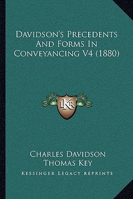 Davidson's Precedents And Forms In Conveyancing V4 (1880)