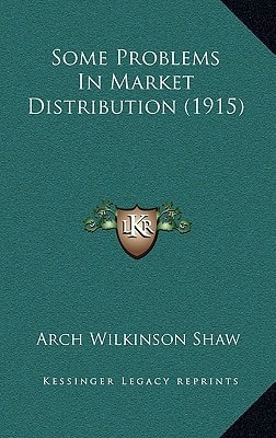 Some Problems In Market Distribution (1915)