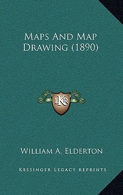 Maps And Map Drawing (1890)