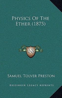 Physics Of The Ether (1875)
