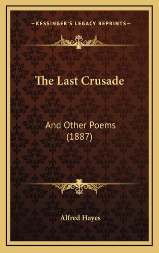 The Last Crusade: And Other Poems (1887)