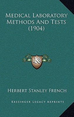 Medical Laboratory Methods And Tests (1904)
