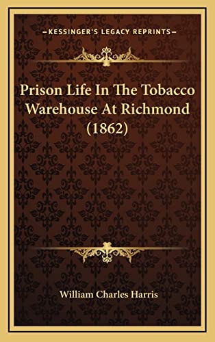 Prison Life In The Tobacco Warehouse At Richmond (1862)